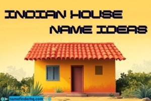indian house name ideas
